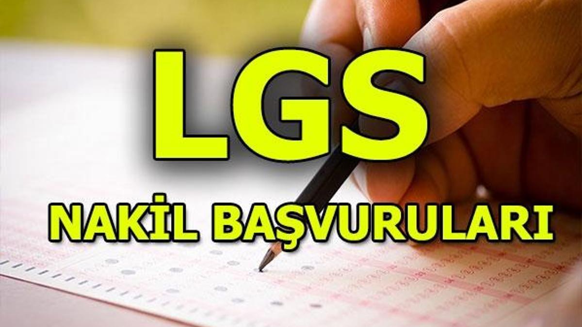 LGS nakil başvurusu nasıl yapılır? 2. Nakil başvuruları