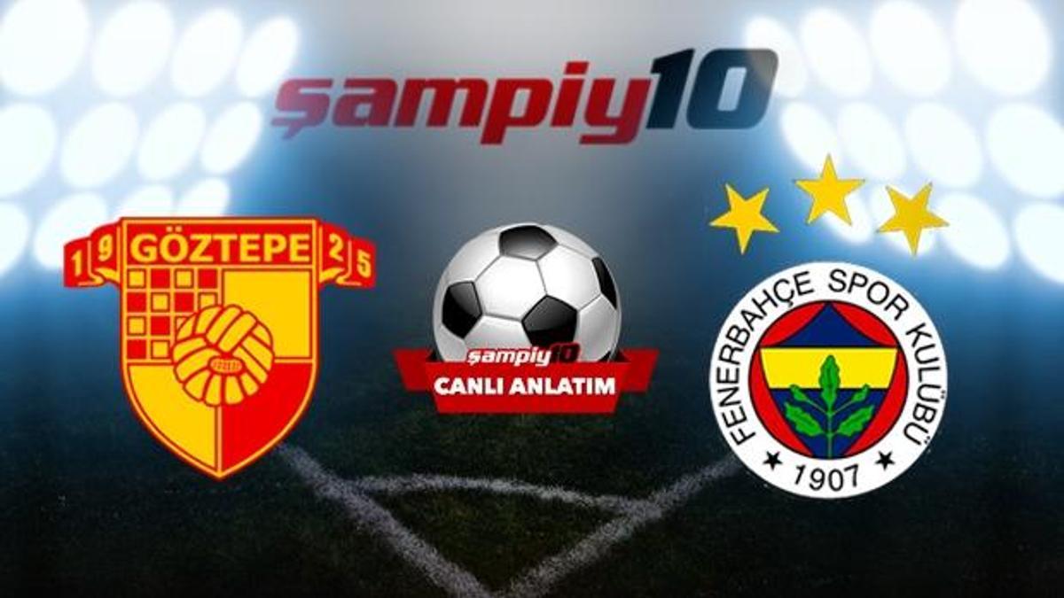 Göztepe - Fenerbahçe
