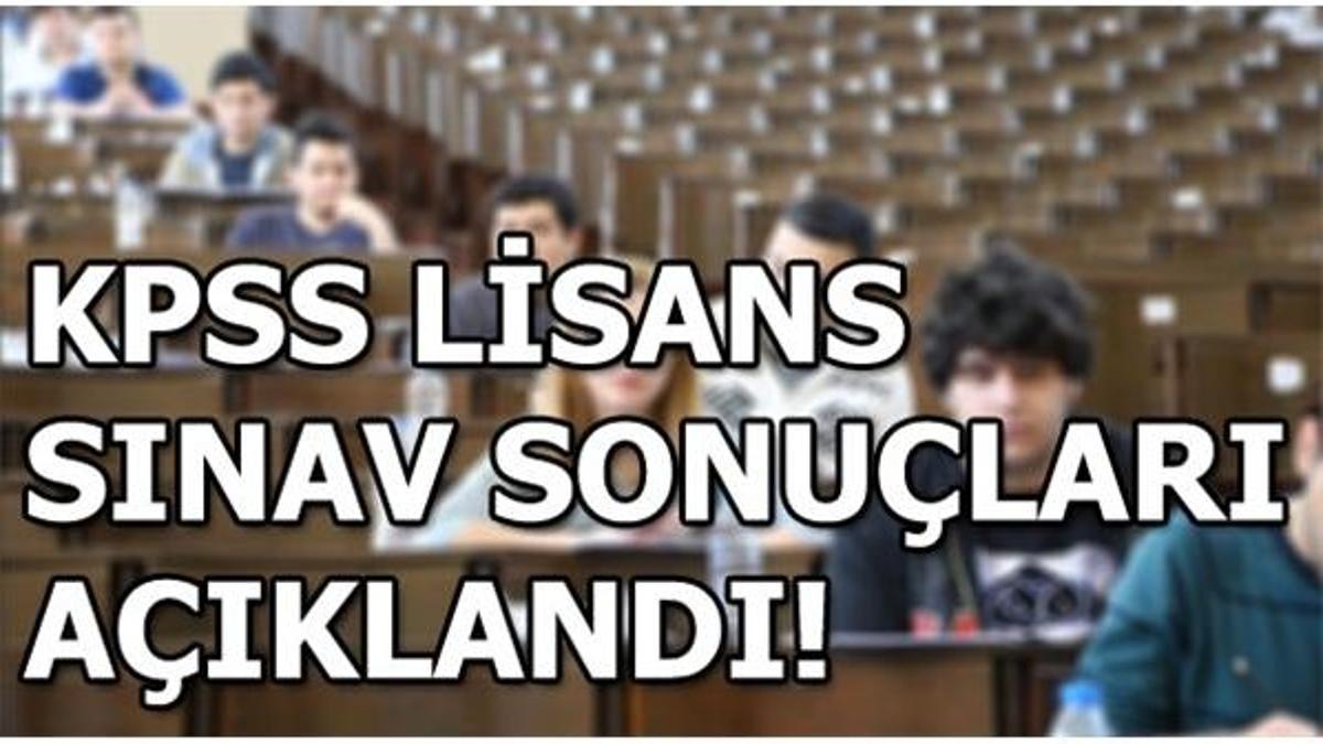 KPSS lisans sınav sonuçları açıklandı! ÖSYM KPSS lisans sonuçları