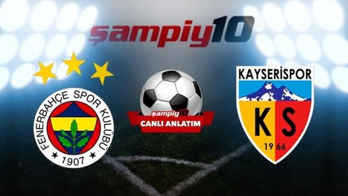 Fenerbahçe - Kayserispor