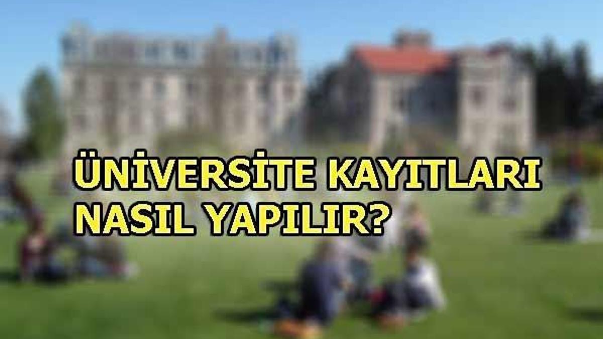 Üniversite kayıtları bugün itibariyle başladı! 2018 üniversite kayıt işlemleri