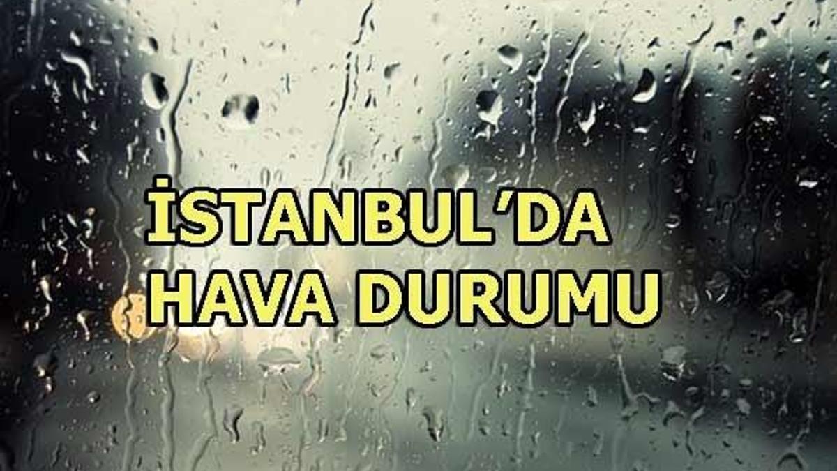 İstanbul hava durumu... Beklenen yağış başladı!