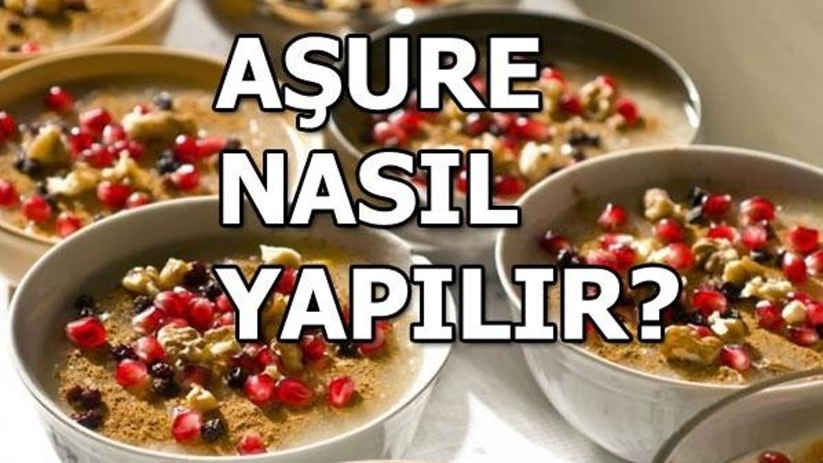 Aşure günü ne zaman? Aşure nasıl yapılır?