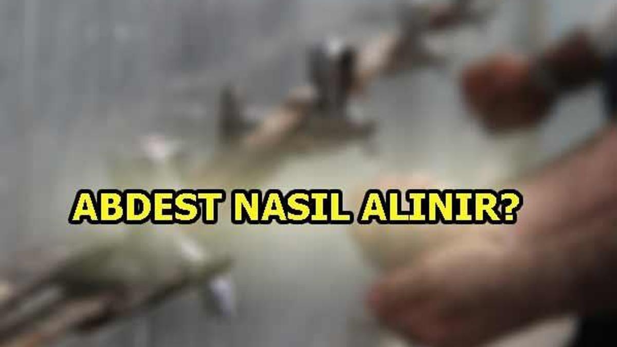 Abdest nasıl alınır?