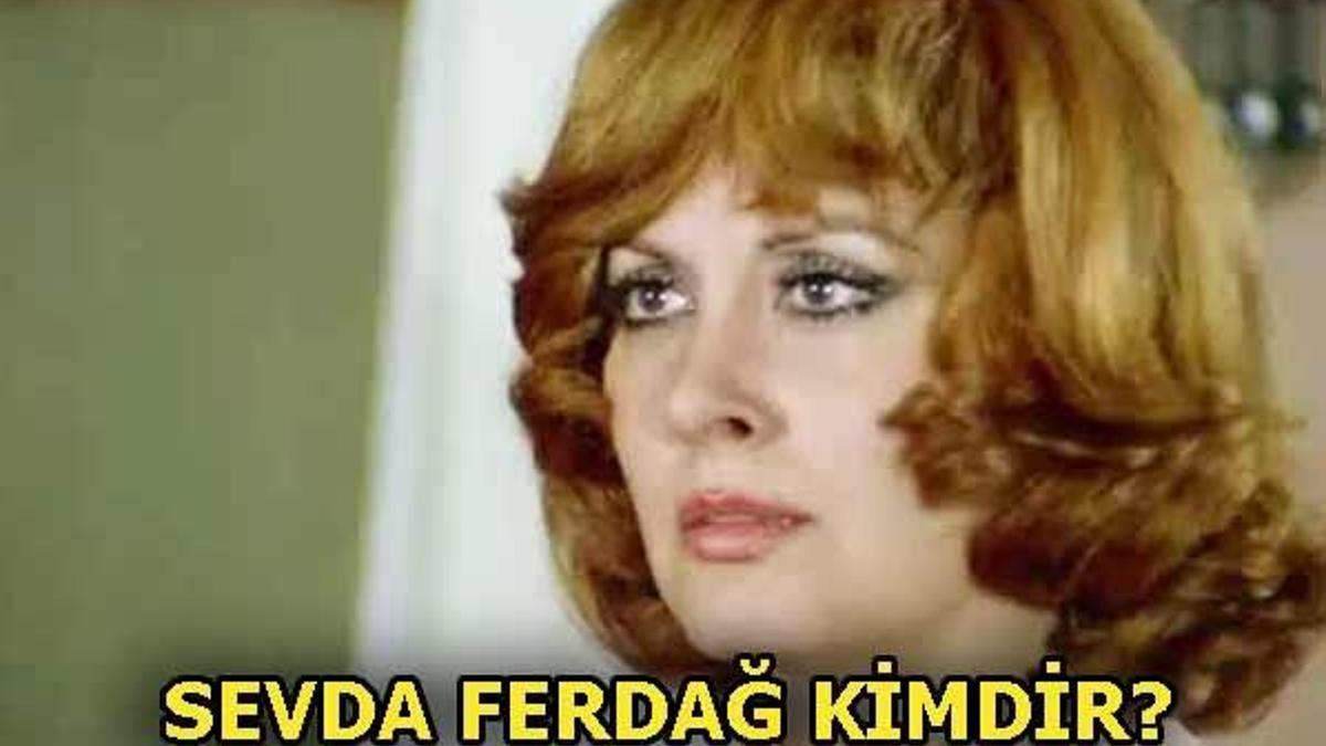 Sevda Ferdağ kimdir? Sevda Ferdağ'ın sağlık durumu nasıl?