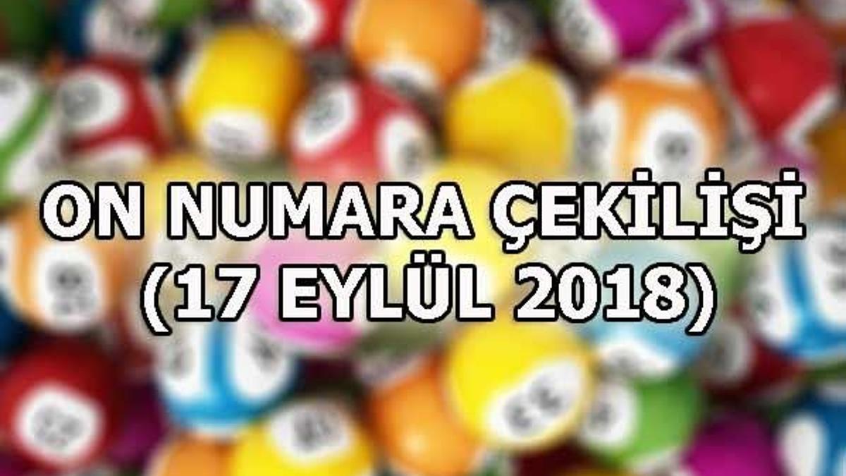 On Numara çekilişi sonuçları! (17 Eylül 2018)