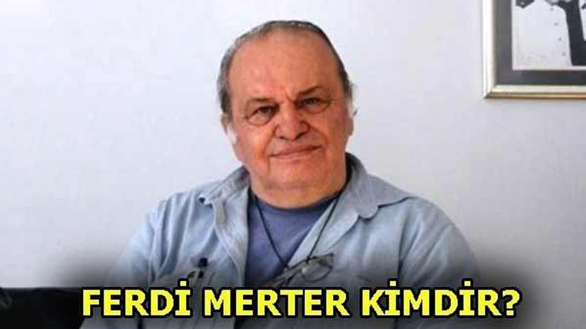 Ferdi Merter kimdir?
