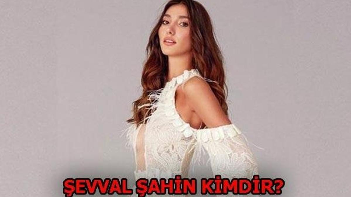 Şevval Şahin kimdir?