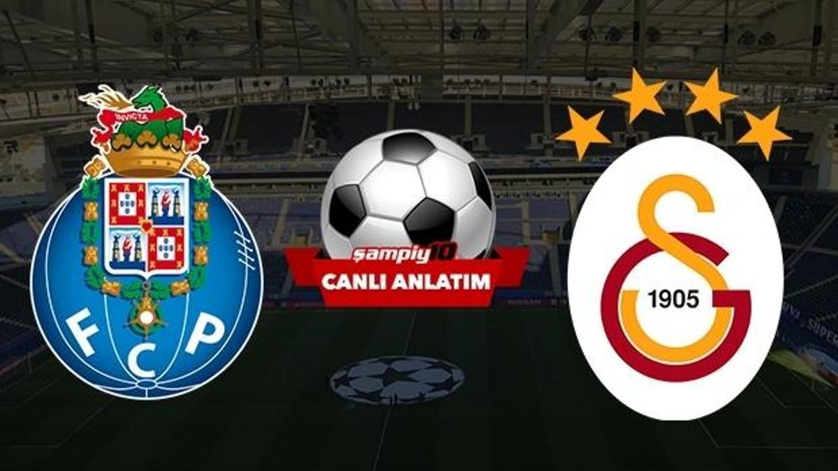 CANLI! Porto - Galatasaray