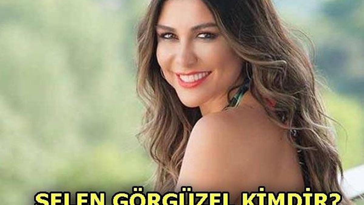 Selen Görgüzel kimdir?