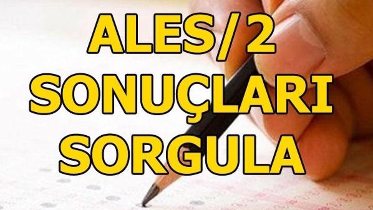ÖSYM ALES/2 sınav sonuçlarını açıkladı! ALES sınav sonuçları