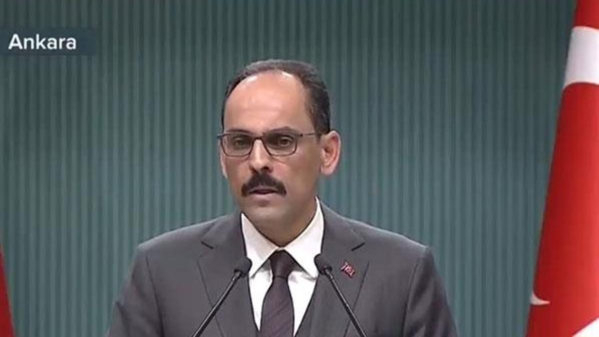 Cumhurbaşkanlığı Sözcüsü İbrahim Kalın'dan önemli açıklamalar