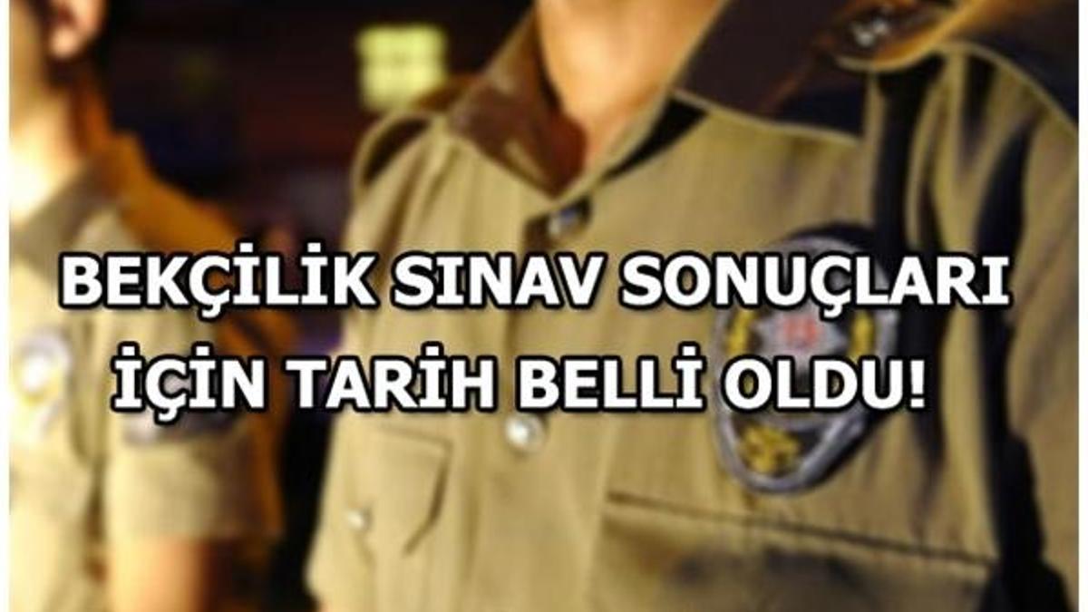 Bekçilik sınav sonuçları için tarih belli oldu! 1. dönem Çarşı ve Mahalle bekçiliği