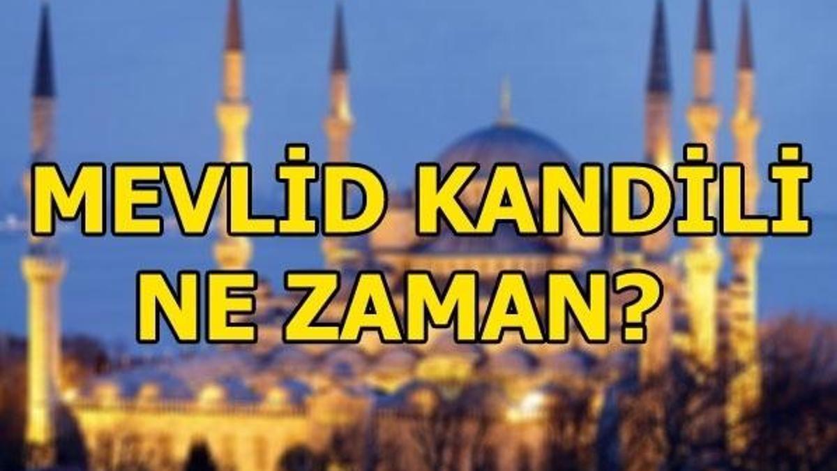 Mevlid Kandili ne zaman idrak edilecek?
