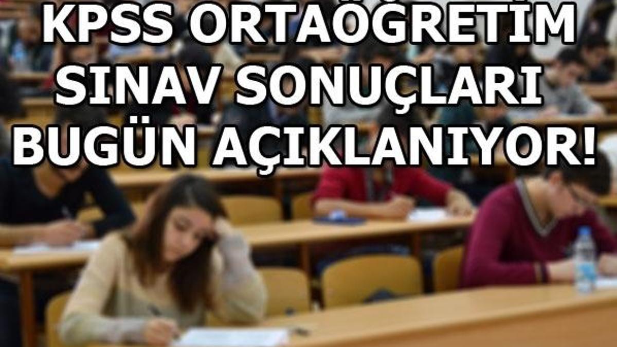 KPSS ortaöğretim sınav sonuçları bugün açıklanıyor! Gözler ÖSYM'de...