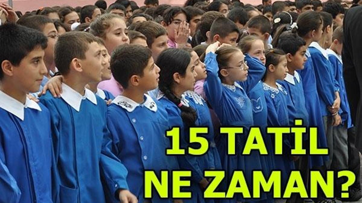 Karneler ne zaman alınacak? 15 Tatil ne zaman?