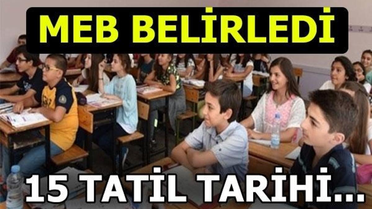 15 tatil ne zaman başlıyor?