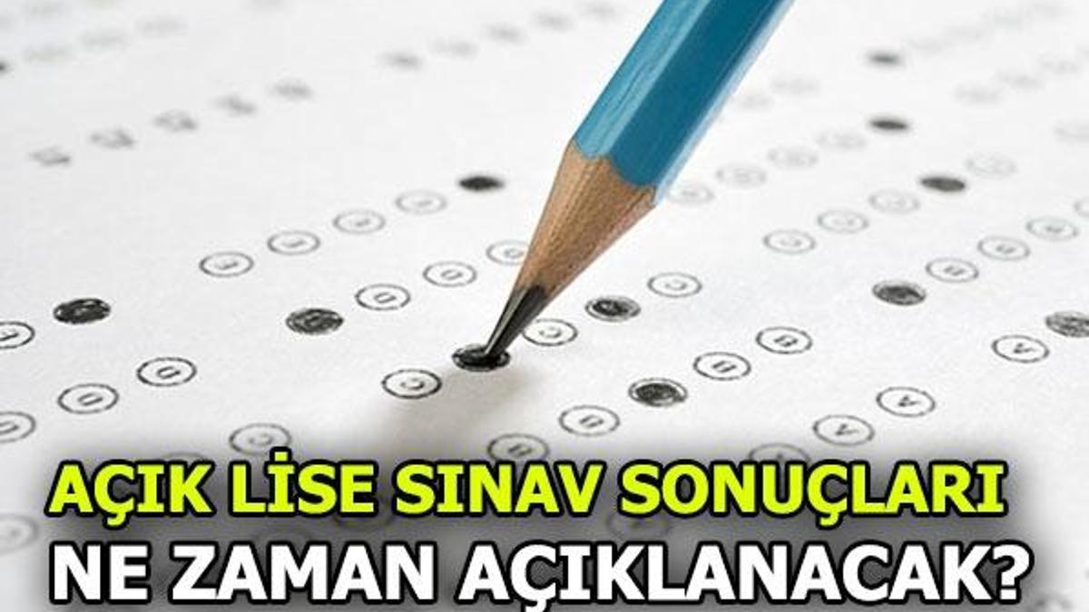 Açık Öğretim Lisesi (AÖL) sınav sonuçları ne zaman açıklanacak?