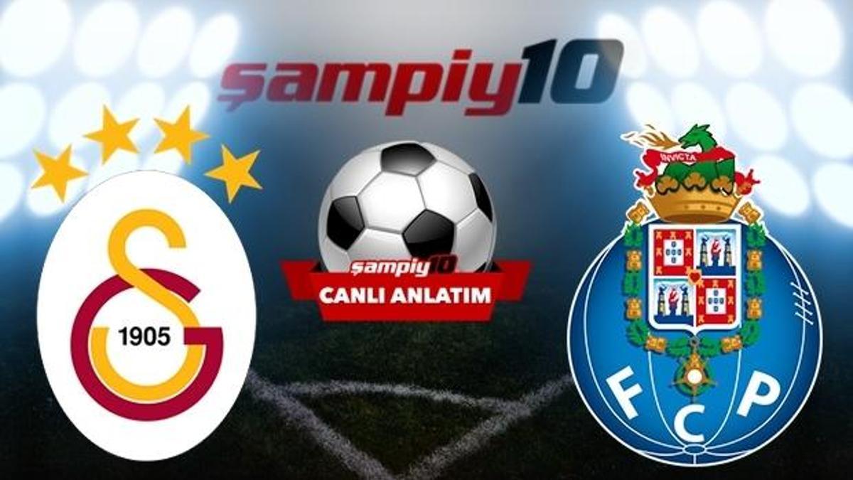 CANLI! Galatasaray - Porto