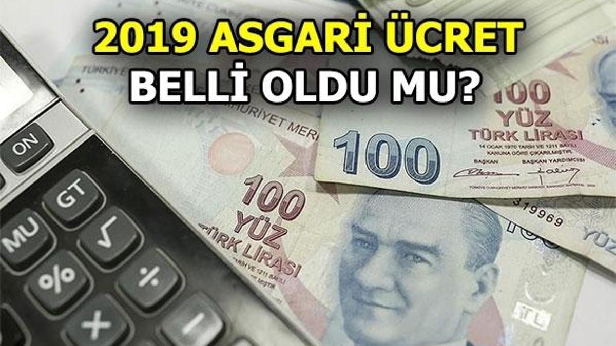 Asgari ücret ne kadar? 2019 Asgari ücret belli oldu mu?