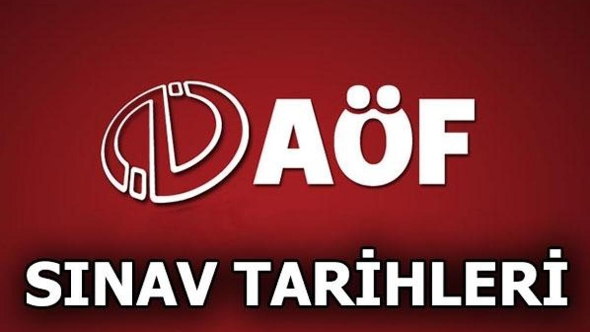 AÖF sınavları ne zaman? 2019 AÖF sınav tarihleri belli oldu