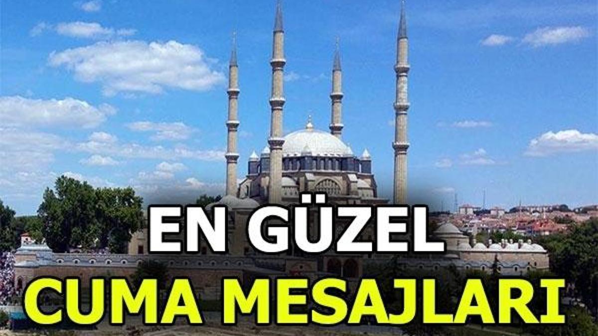 En güzel Cuma mesajları! Cuma namazı saat kaçta?