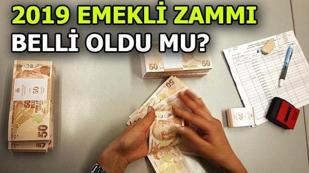 2019 Emekli zamları belli oldu mu?