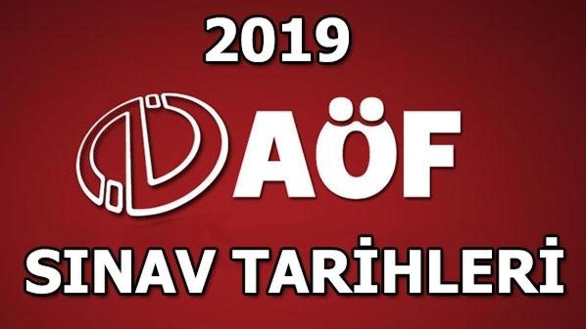 AÖF final sınavları ne zaman yapılacak? 2019 AÖF finalleri
