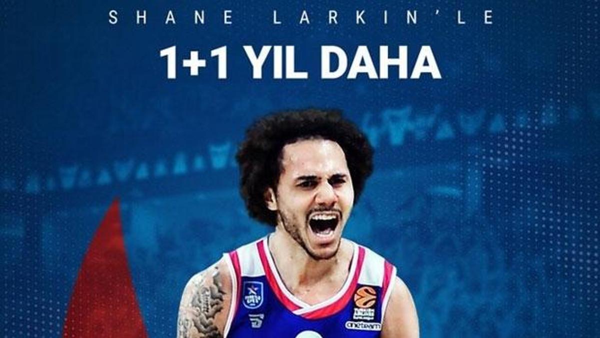 Shane Larkin Anadolu Efes'te kaldı