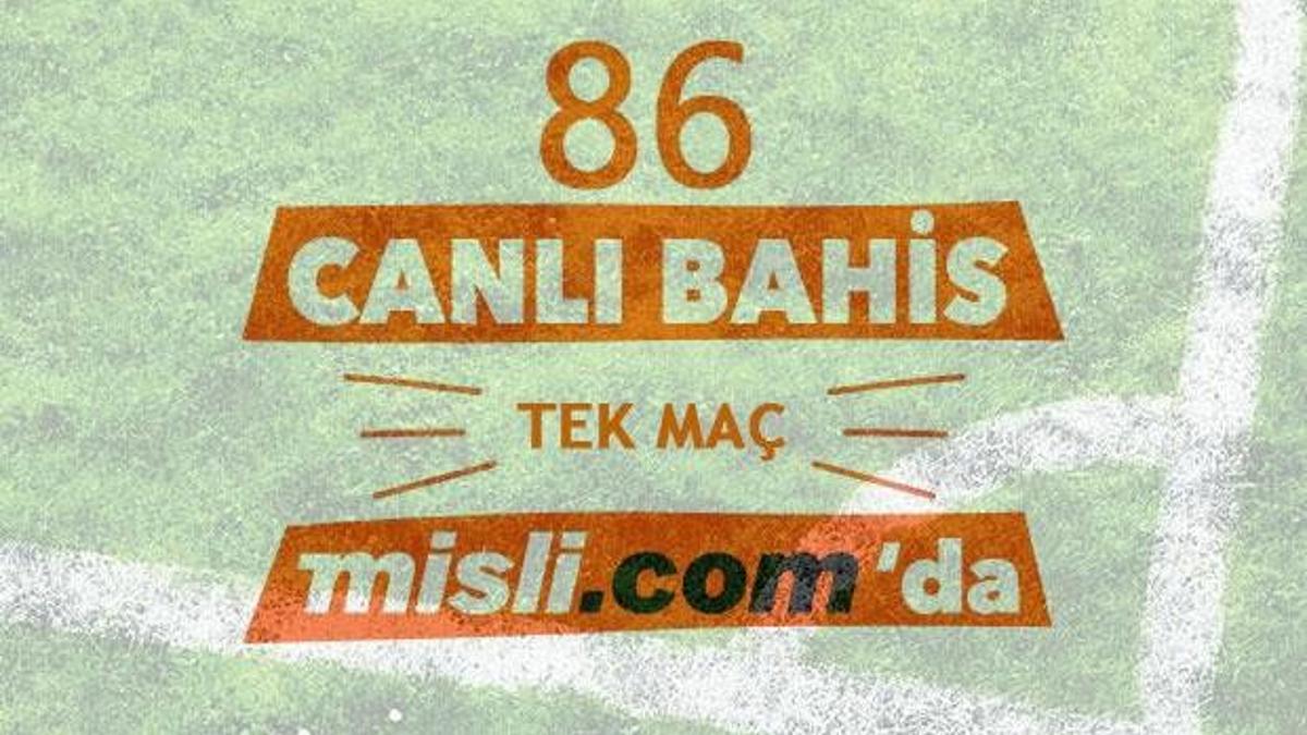 İlk hafta iddaa'da 86 TEK MAÇ ve CANLI BAHİS Misli.com'da!