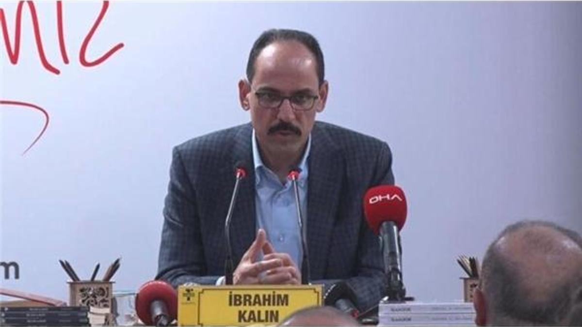 Cumhurbaşkanlığı Sözcüsü Kalın: Türkiye bugün kendi tarihinin aktörü haline gelmiştir