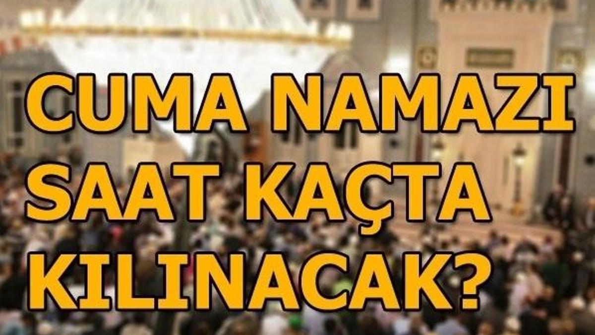 10 Ocak 2020 Cuma namazı saat kaçta? Cuma vakti ne zaman? Saat kaçta kılınacak?
