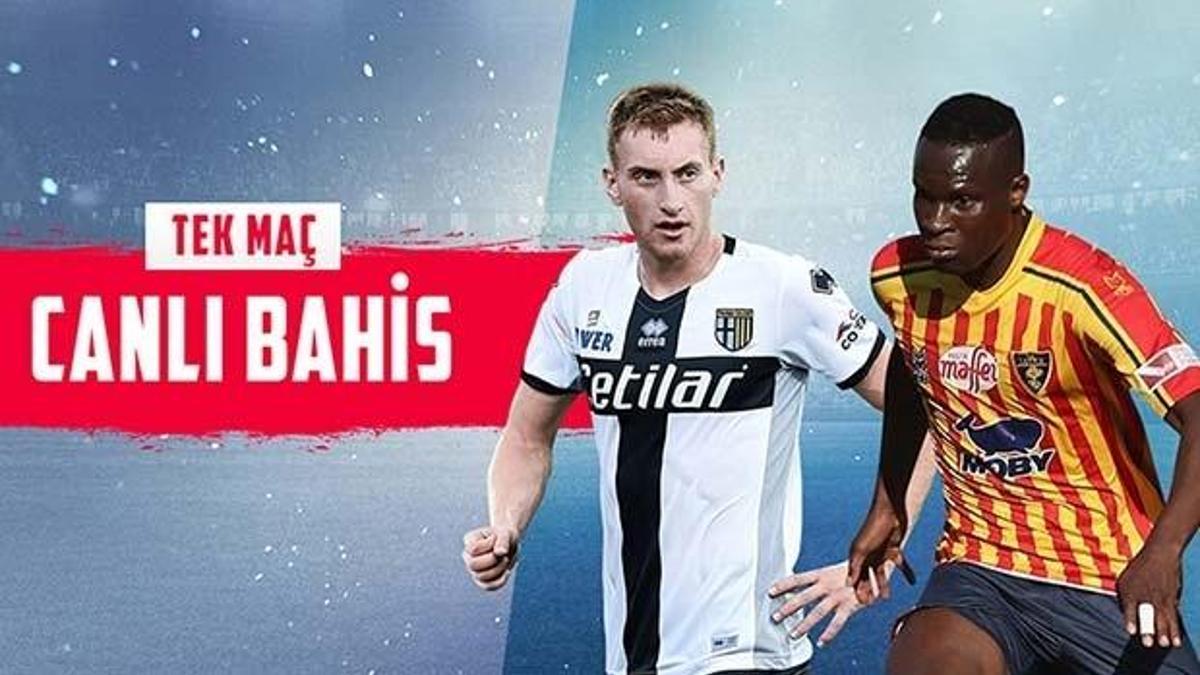 Parma – Lecce maçı canlı bahisle Misli.com'da!