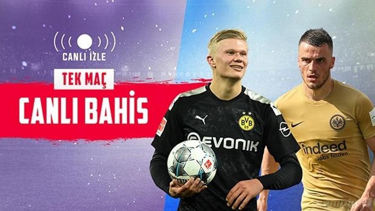 Borussia Dortmund - E. Frankfurt maçında Canlı Bahis heyecanı Misli.com'da!