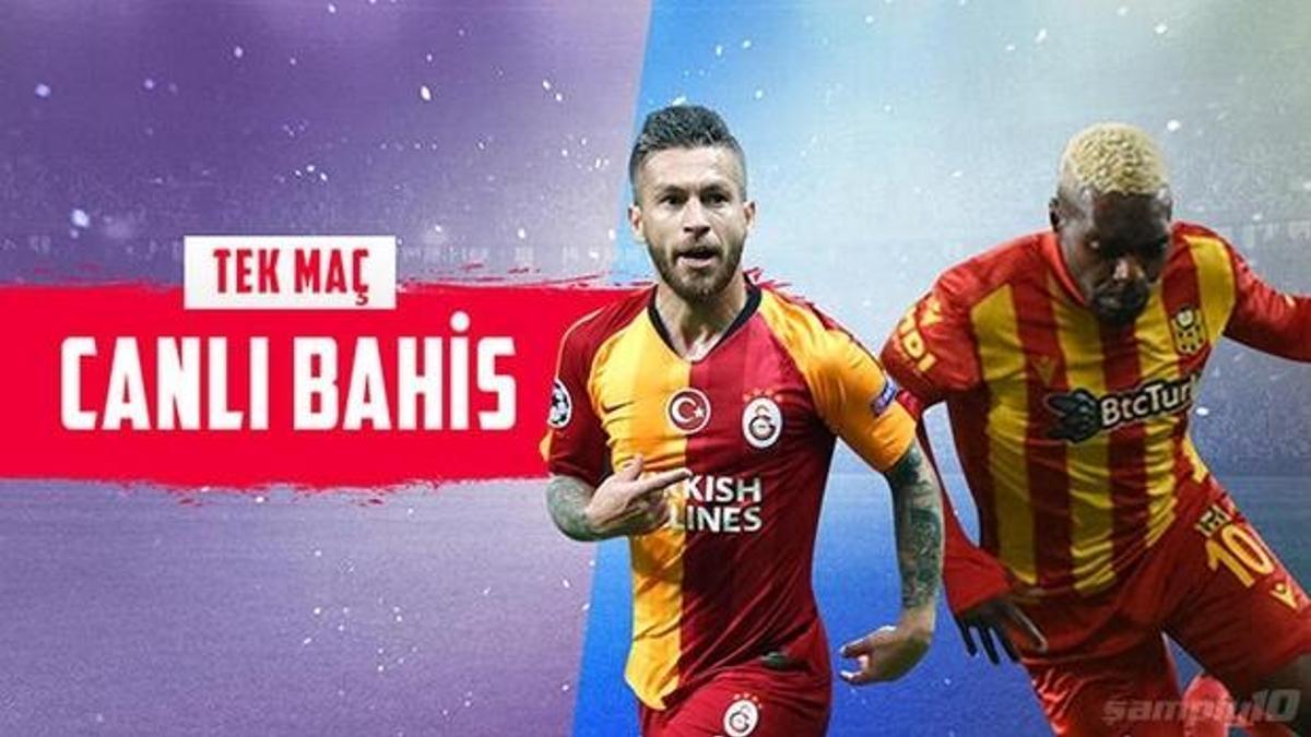 Galatasaray – Yeni Malatyaspor maçı canlı bahisle Misli.com'da