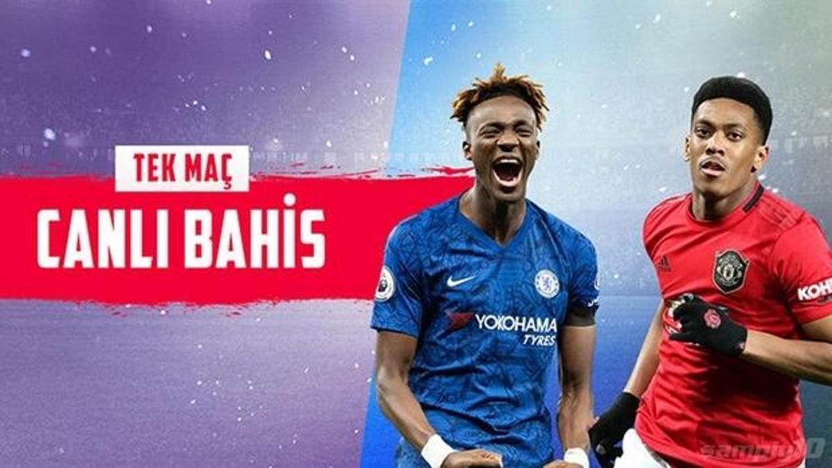 Chelsea - Manchester United maçı canlı bahisle Misli.com'da