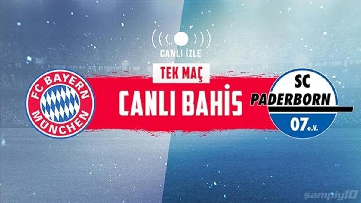 Bayern Münih - Paderborn maçında Canlı Bahis heyecanı Misli.com'da!