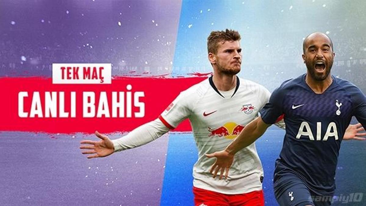 RB Leipzig - Tottenham maçında Canlı Bahis heyecanı Misli.com'da!