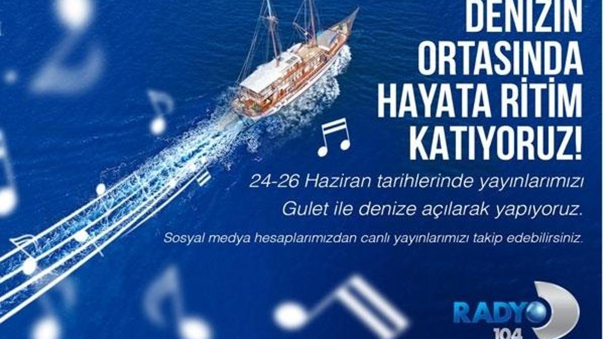 Radyo D açık denizden merhaba diyecek