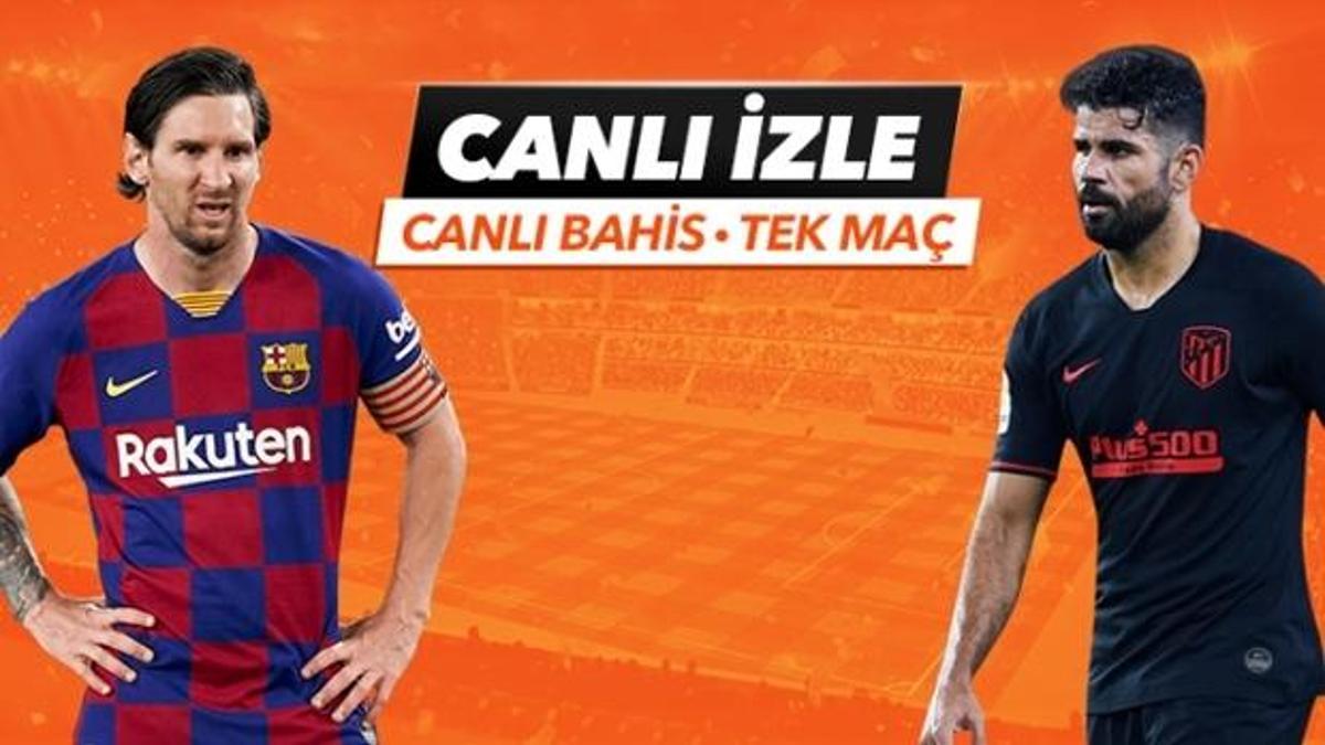Barcelona - Atletico Madrid karşılaşmasında Canlı Bahis heyecanı Misli.com'da!