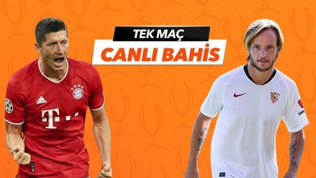 Bayern - Sevilla maçı Tek Maç ve Canlı Bahis seçenekleriyle Misli.com’da