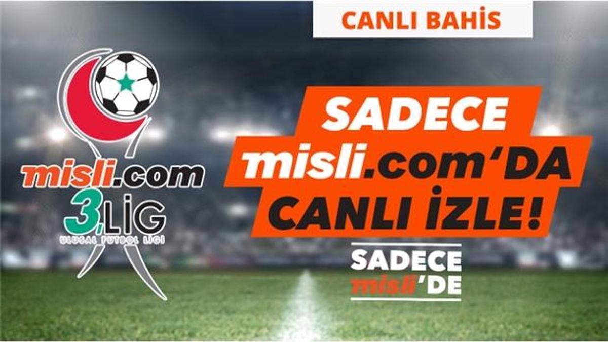 Misli.com 3. Lig Canlı Yayınları ve Canlı İddaa