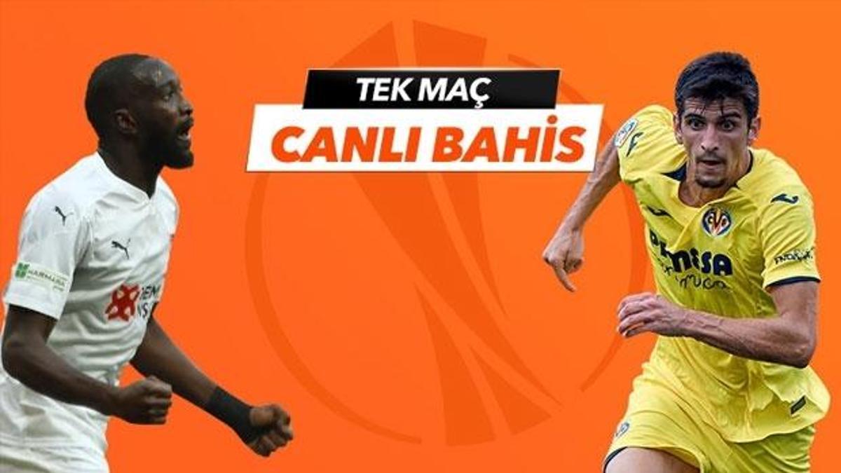 Sivasspor - Villarreal maçı Tek Maç ve Canlı Bahis seçenekleriyle Misli.com’da