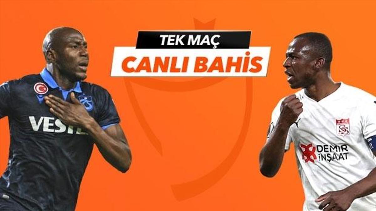 Trabzonspor - Sivasspor Tek Maç ve Canlı Bahis seçenekleriyle Misli.com’da
