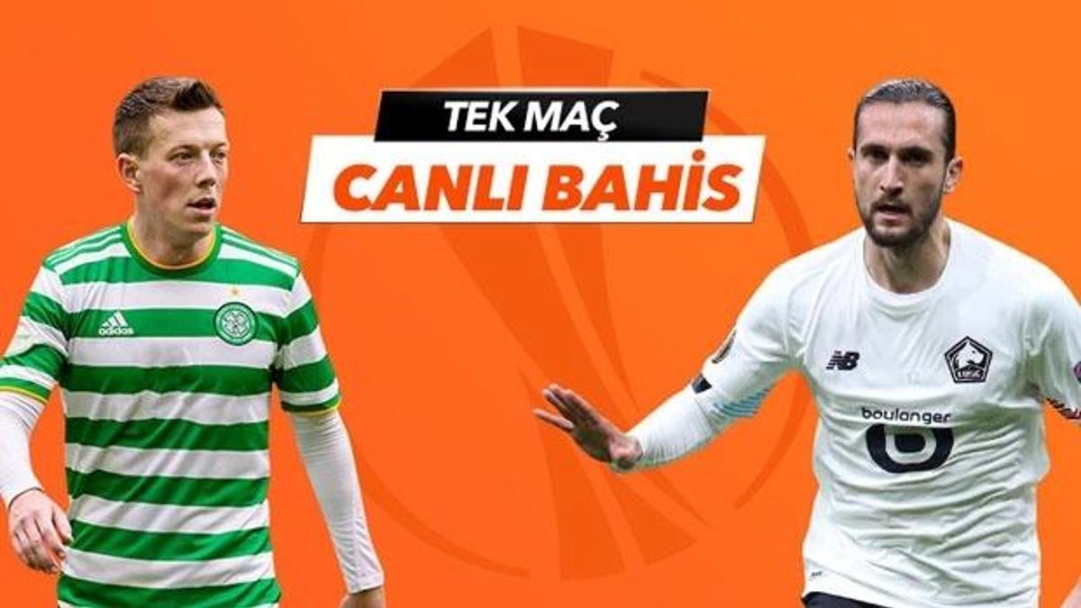 Celtic - Lille maçı Tek Maç ve Canlı Bahis seçenekleriyle Misli.com’da