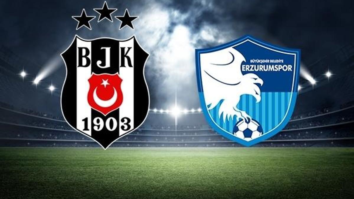 Beşiktaş Erzurumspor maçı ne zaman, saat kaçta, hangi kanalda? İşte muhtemel 11'ler