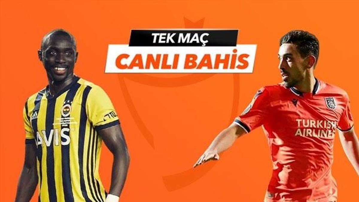 Fenerbahçe - Başakşehir maçı Tek Maç ve Canlı Bahis seçenekleriyle Misli.com’da