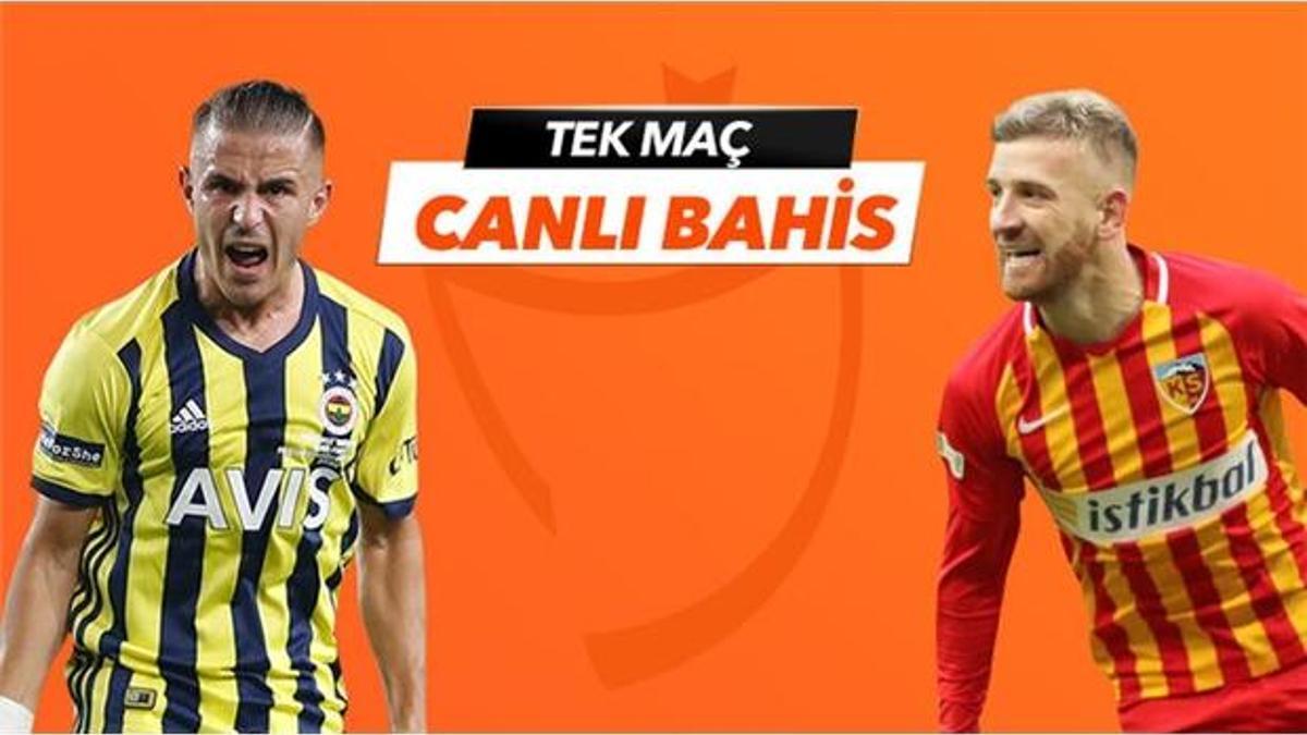 Fenebahçe - Kayserispor maçı Tek Maç ve Canlı Bahis seçenekleriyle Misli.com’da