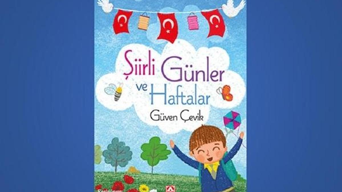 Güven Çevik'in kaleminden Şiirli Günler ve Haftalar