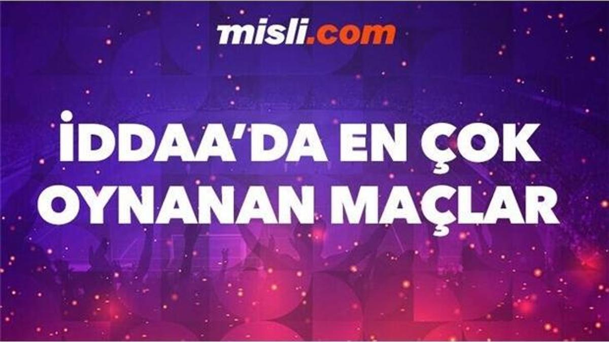 Günün En Çok Oynanan Maçları Misli.com'da